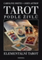 Tarot podle živlů - John Astrop, Caroline Smith