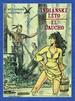 Indiánské léto El Gaucho - Milo Manara, Hugo Pratt