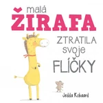 Malá žirafa ztratila svoje flíčky - Jedda Robaard