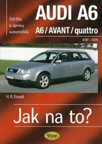 Jak na to?(94) Audi A6/Avant - Hans-Rüdiger Etzold