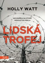 Lidská trofej - Holly Watt