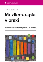 Muzikoterapie v praxi, Gerlichová Markéta