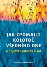 E-kniha: Jak zpomalit kolotoč všedního dne od Long Aljoscha