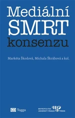 Mediální smrt konsenzu - Markéta Škodová, Michala Škrábová