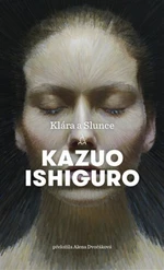 Klára a Slunce - Kazuo Ishiguro