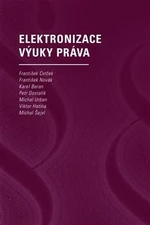 Elektronizace výuky práva - František Novák, Karel Beran, Michal Urban, Petr Dostalík, František Cvrček, Viktor Hatina, Michal Šejvl