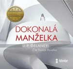 Dokonalá manželka - J. P. Delaney - audiokniha