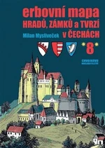 Erbovní mapa hradů, zámků a tvrzí v Čechách 8 - Milan Mysliveček