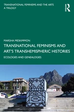 Transnational Feminisms and Artâs Transhemispheric Histories