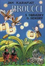 Broučci s obrázky O. Sekory - Jan Karafiát