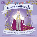 King Charles III: Celebrating His Majesty´s Coronation and Reign - Andrea Millsová