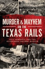 Murder & Mayhem on the Texas Rails