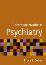 Theory and Practice of Psychiatry