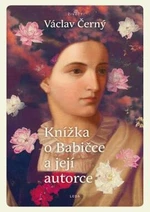 Knížka o Babičce a její autorce - Václav Černý