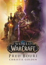 Před bouří - World of Warcraft - Christie Golden