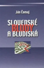 Slovenské bludy a bludiská - Ján Čomaj