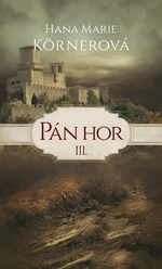 Pán hor III. - Hana Marie Körnerová - e-kniha