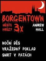 3x Borgentown - město hrůzy 3 - Andrew Hall - e-kniha