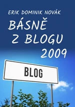 Básně z Blogu 2009 - Erik Dominik Novák - e-kniha