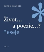 Život... a poezie...? - Mirek Kovářík