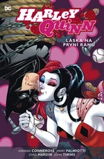 Harley Quinn 3: Láska na první ránu - Jimmy Palmiotti, Amanda Connerová, Chad Hardin