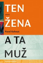 Ten žena a ta muž - Pavel Kohout