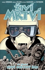 Živí mrtví 30 - Nový řád - Robert Kirkman