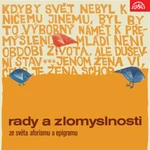 Rady a zlomyslnosti. Ze světa aforismu a epigramu - Karel Čapek, William Shakespeare, Jan Neruda, Eurípidés, Aristotelés, Jean Baptiste Poquelin Molié