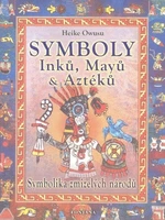 Symboly Inků, Májů a Aztéků - Heike Owusu