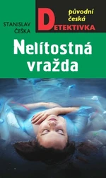 Nelítostná vražda - Stanislav Češka - e-kniha