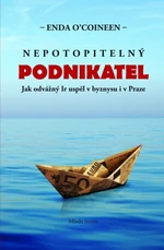 Nepotopitelný podnikatel - Enda O'Coineen