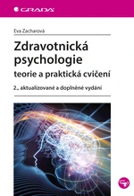 Kniha: Zdravotnická psychologie od Zacharová Eva