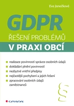 GDPR - Řešení problémů v praxi obcí, Janečková Eva