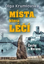 Místa, která léčí - Olga Krumlovská