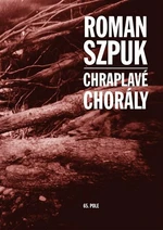 Chraplavé chorály - Roman Szpuk