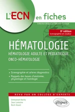 HÃ©matologie - HÃ©matologie adulte et pÃ©diatrique - Onco-hÃ©matologie - 8e Ã©dition