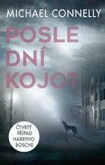 Poslední kojot - Michael Connelly