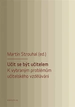 Učit se být učitelem - Martin Strouhal