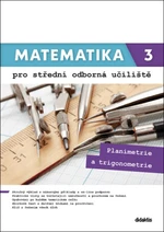 Matematika 3 pro střední odborná učiliště - Martina Květoňová, Lenka Macálková