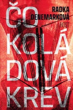 Čokoládová krev - Radka Denemarková - e-kniha