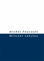 Myšlení vnějšku - Michel Foucault