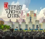 Diplomacy is Not an Option Steam CD Key