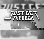 Just Get Through Steam CD Key