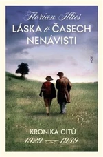 Láska v časech nenávisti - Florian Illies