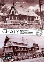 Chaty Klubu českých a československých turistů (1888-1928) - Jan Havelka