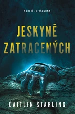 Jeskyně zatracených - Caitlin Starling