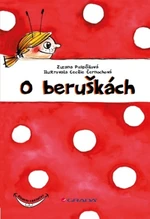 O beruškách - Zuzana Pospíšilová, Cecílie Černochová - e-kniha