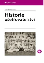 Historie ošetřovatelství - Jana Kutnohorská - e-kniha