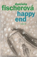 Happy end - Daniela Fischerová