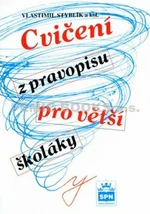 Cvičení z pravopisu pro větší školáky - Vlastimil Styblík